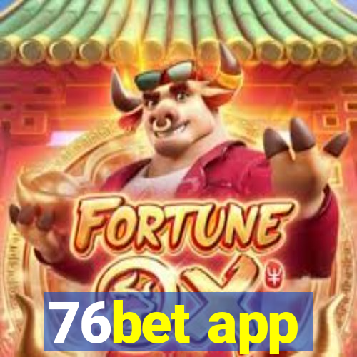 76bet app